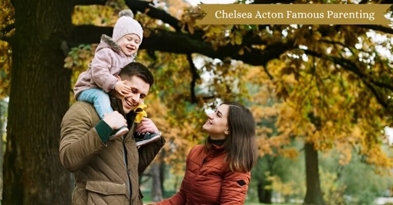 Chelsea Acton Famous Parenting: Success